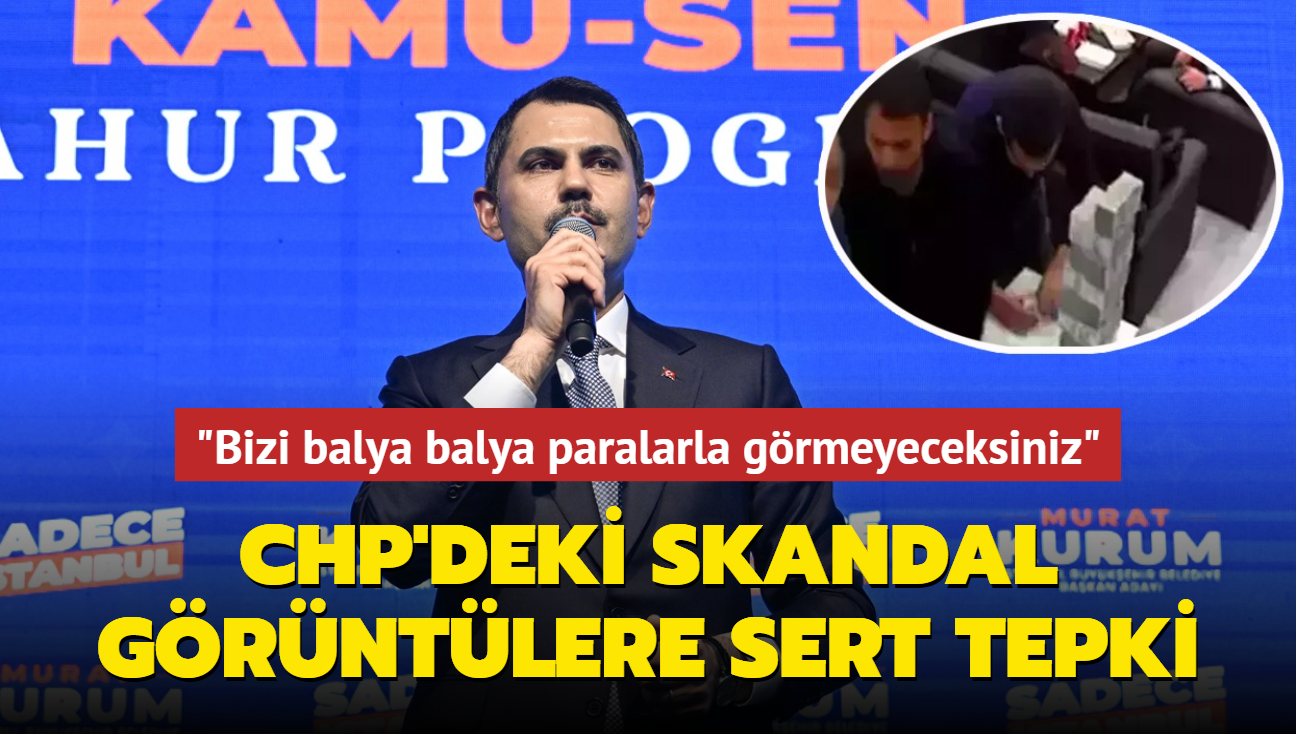 Murat Kurum'dan CHP'deki skandal grntlere tepki: Bizi balya balya paralarla grmeyeceksiniz