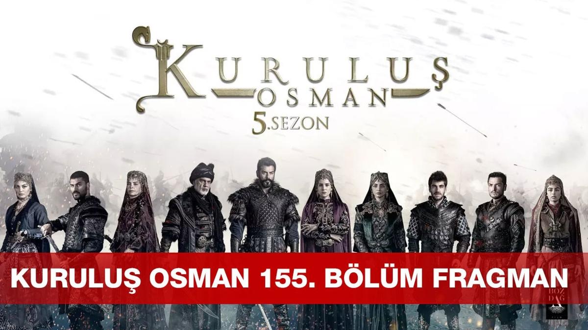 Kurulu Osman fragman | Kurulu Osman 155. blm fragman kt m" Kurulu Osman'da haftaya neler olacak"