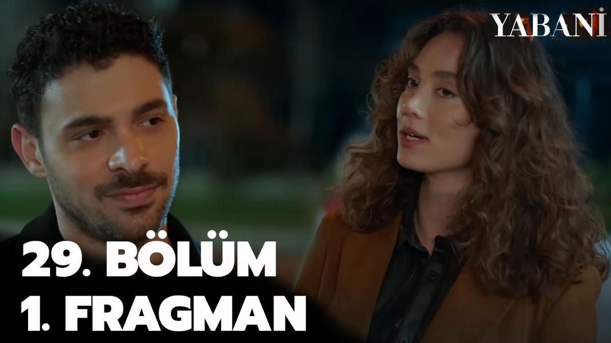 Yabani fragman | Yabani 29. blm fragman kt m" Neslihan ve Serhan Evleniyor!