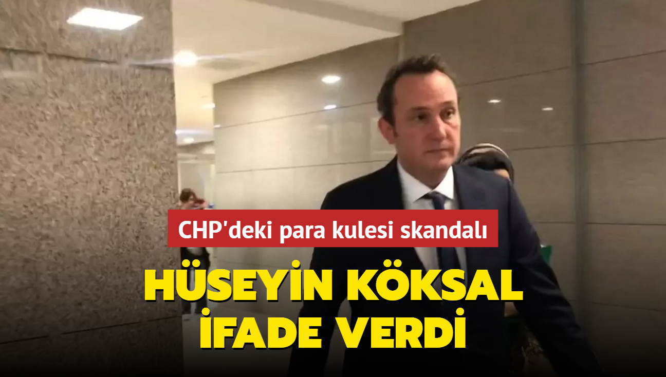 CHP'deki para kulesi skandal: Hseyin Kksal ifade verdi