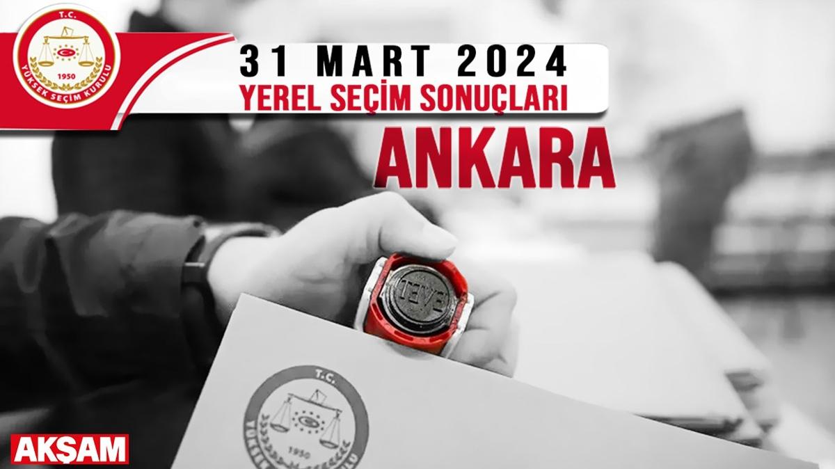 ANKARA YEREL SEM SONULARI 31 MART 2024 | Ankara Bykehir Belediye bakan kim oldu" Son dakika seim sonular...