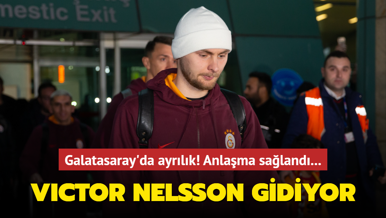 Galatasaray'da ayrlk! Victor Nelsson gidiyor: Anlama saland