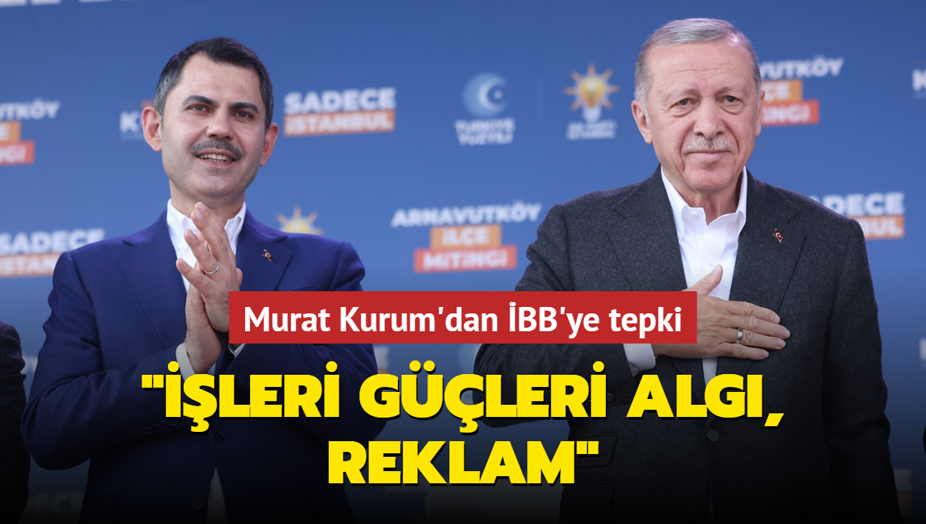 Murat Kurum'dan BB'ye tepki... "leri gleri alg, reklam"