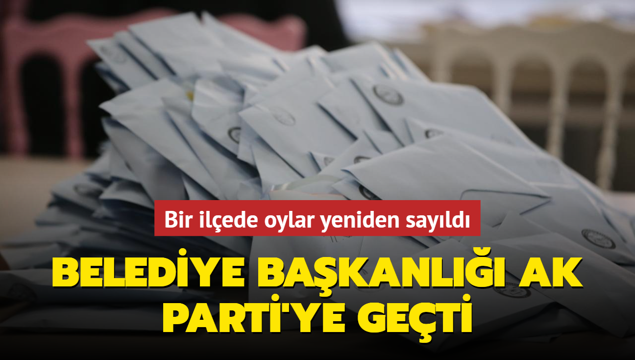 Bir ilede oylar yeniden sayld: Belediye bakanl AK Parti'ye geti