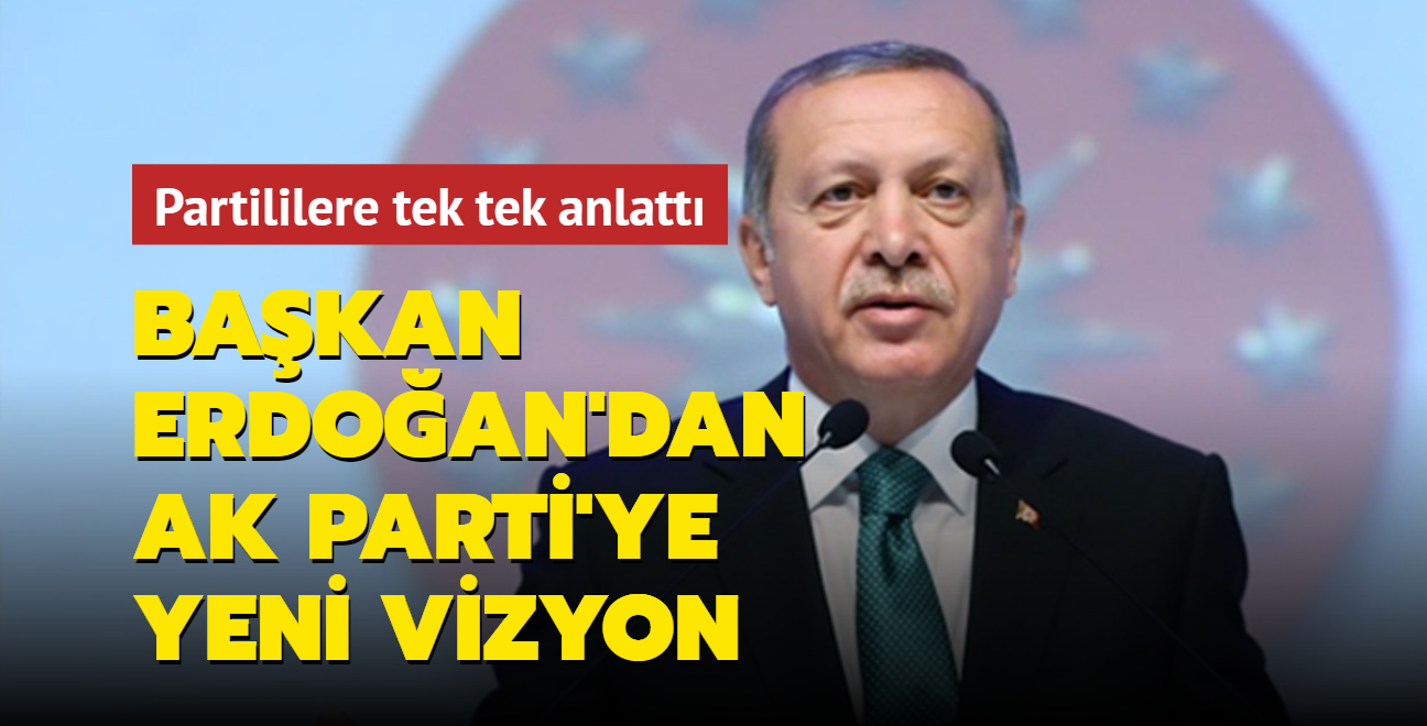 Bakan Erdoan'dan AK Parti'ye yeni vizyon... Partililere tek tek anlatt