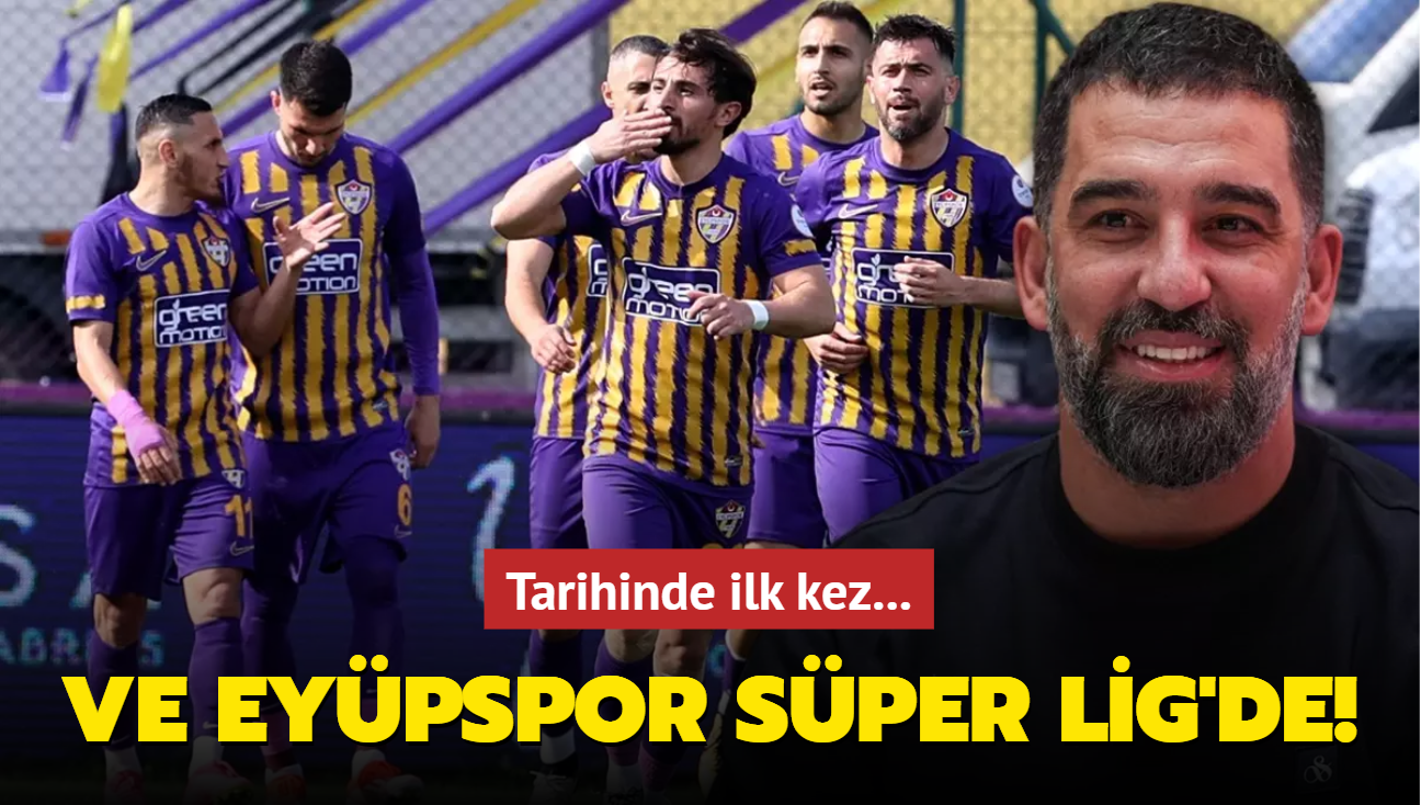 Ve Eypspor Sper Lig'de! Tarihinde ilk kez...