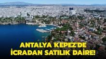 Antalya Kepez'de icradan satlk daire