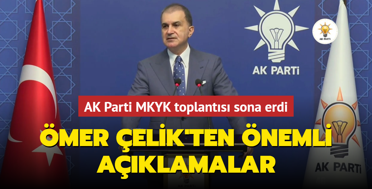 AK Parti MKYK toplants sona erdi: mer elik'ten nemli aklamalar