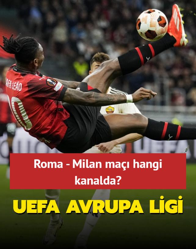 UEFA Avrupa Ligi: Roma - Milan ma hangi kanalda, saat kata ve ne zaman?