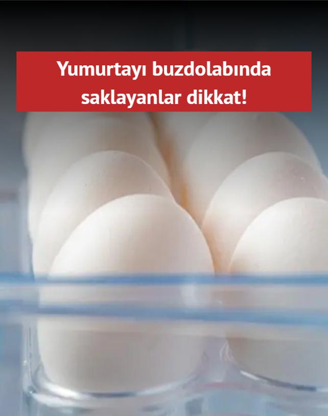 Yumurtay buzdolabnda saklayanlar dikkat! Meer yllardr yanl biliyormuuz