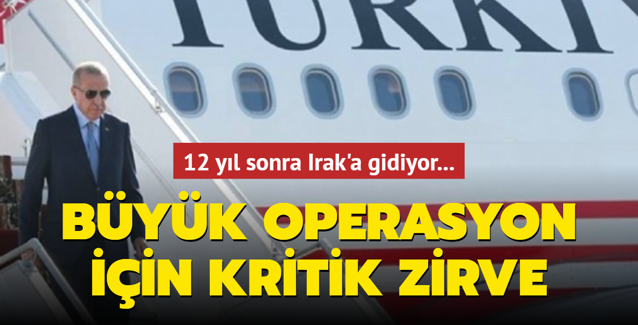Bakan Erdoan 12 yl sonra Irak'a gidiyor... PKK'y bitirecek operasyon ncesi kritik ziyaret!