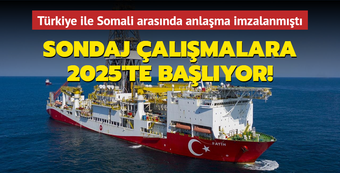 Trkiye ile Somali arasnda anlama imzalanmt... Sondaj almalara 2025'te balyor!