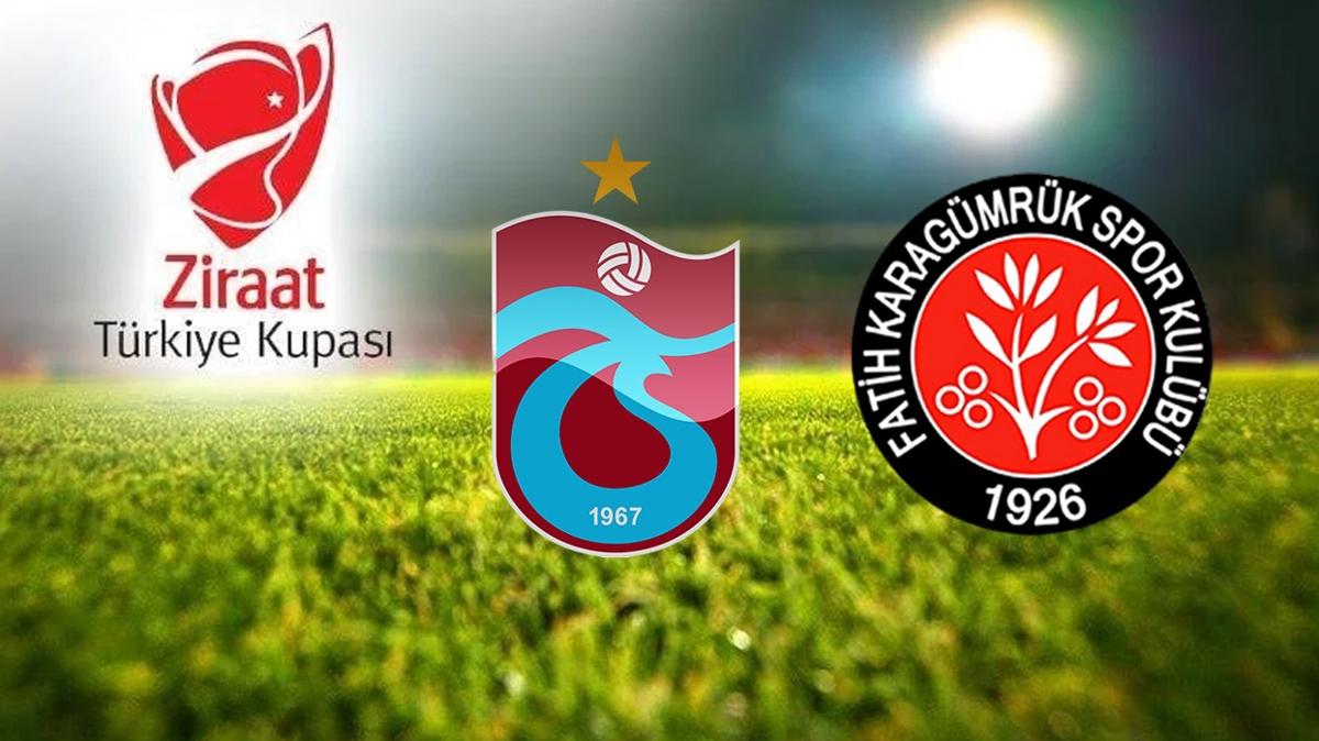 Trabzonspor-Fatih Karagmrk ma canl izle! Trkiye Kupas yar final