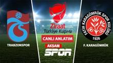 CANLI | Trabzonspor - Fatih Karagmrk