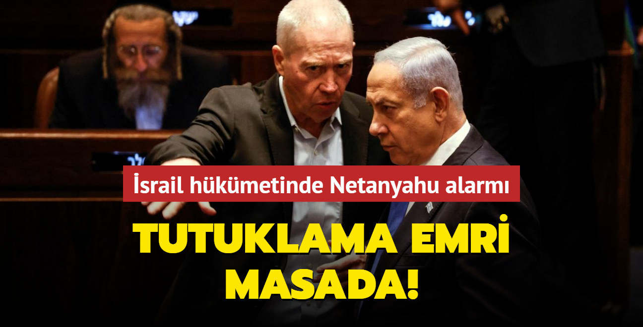 Uluslararas tutuklama emri karlmas masada! srail hkmeti Netanyahu iin alarmda