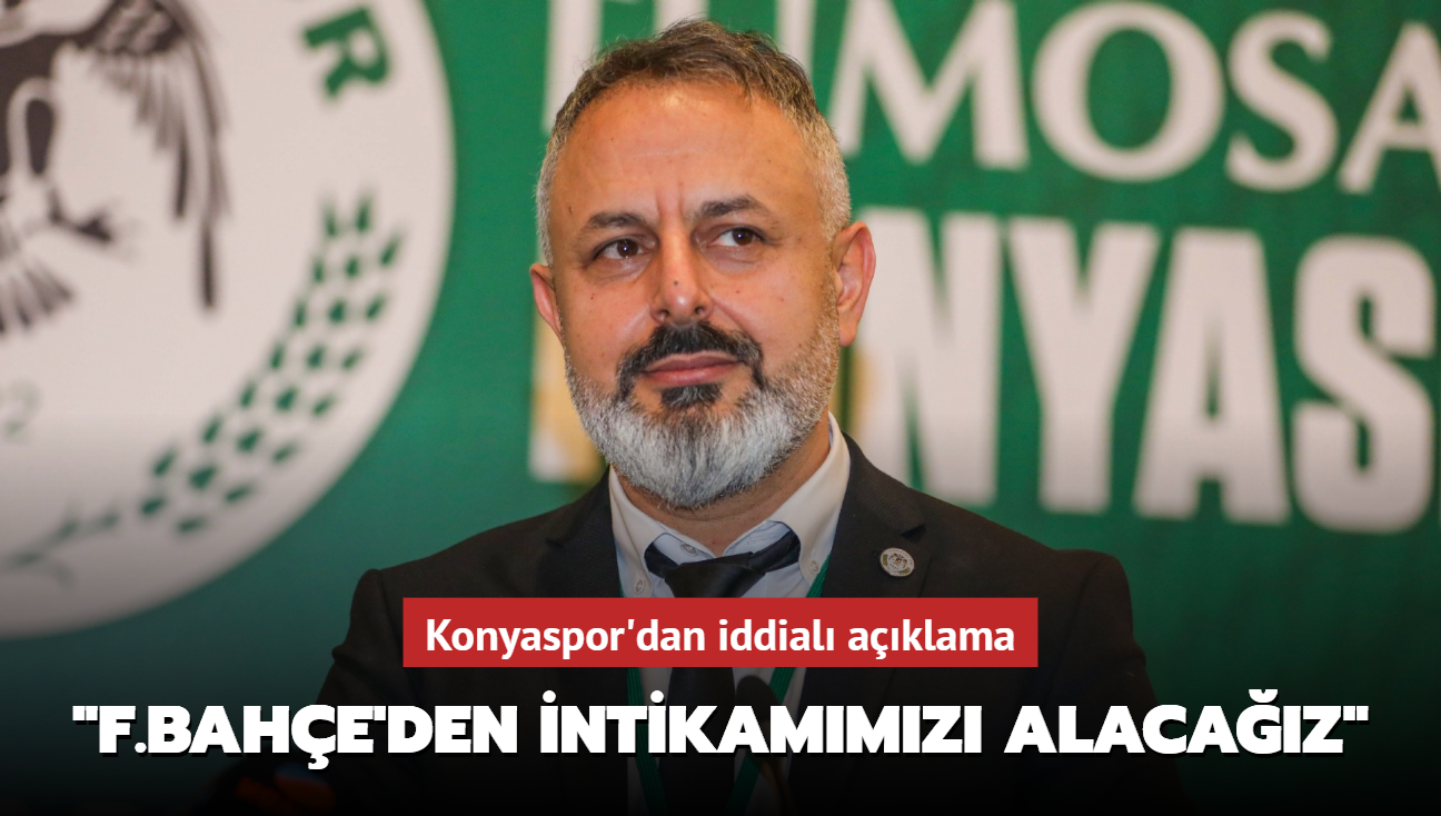 "Fenerbahe'den intikammz alacaz" Konyaspor'dan iddial aklama