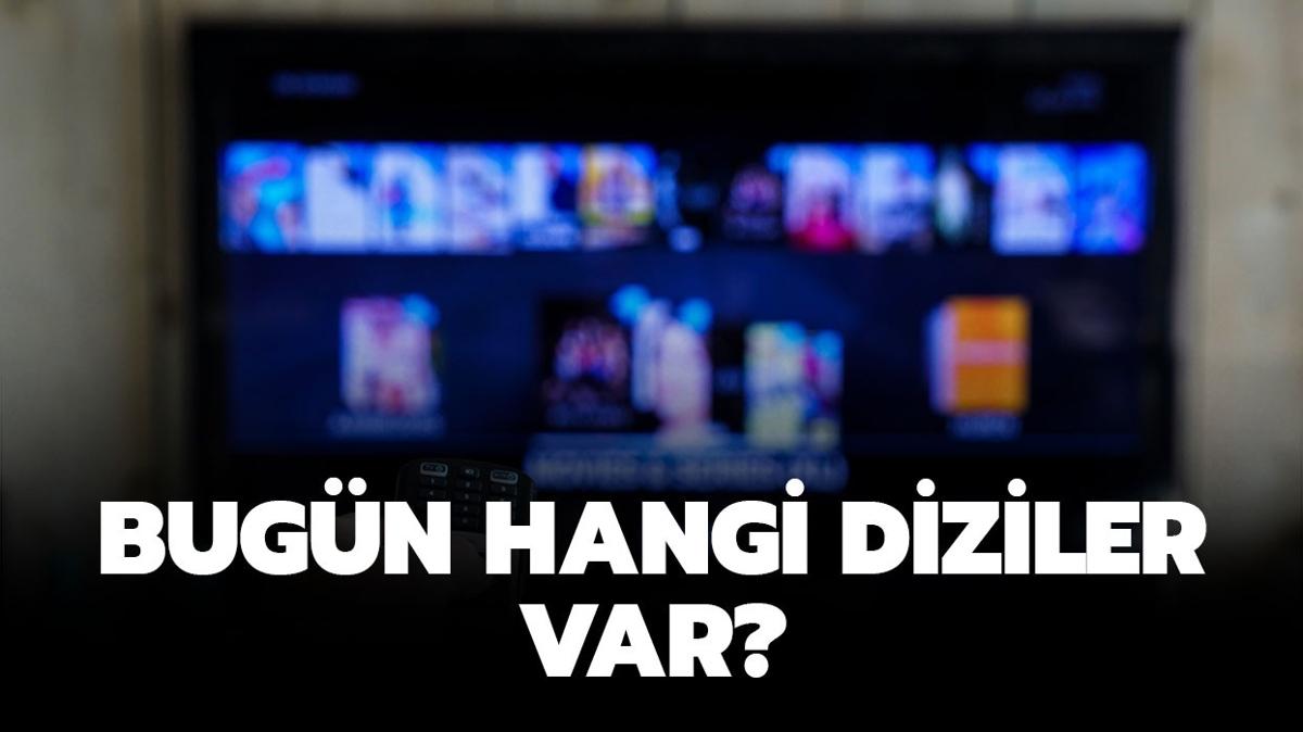 Bugn hangi diziler var" 25 Nisan 2024 Sal Kanal D, ATV, NOW TV, Show TV, TV8, TRT 1, STAR TV yayn ak (tm kanallar)