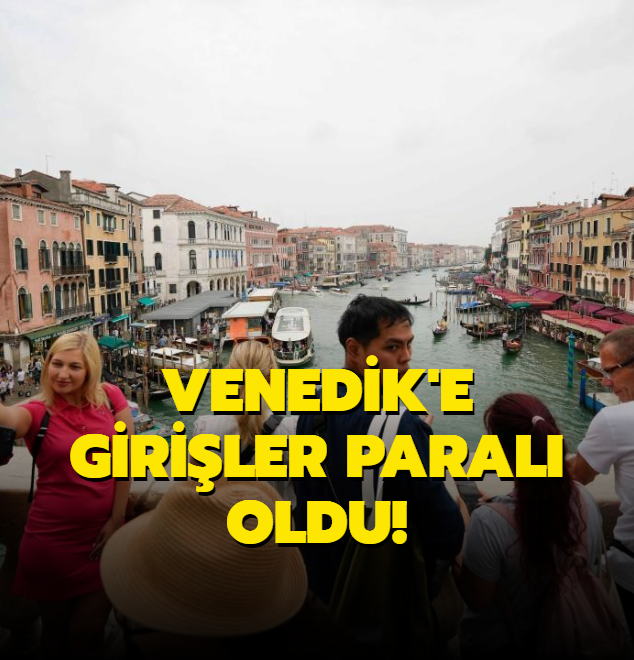 Venedik'e giriler paral oldu!