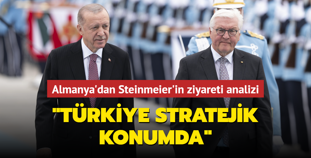 Almanya'dan Steinmeier'in ziyareti deerlendirmesi: Trkiye stratejik konumda