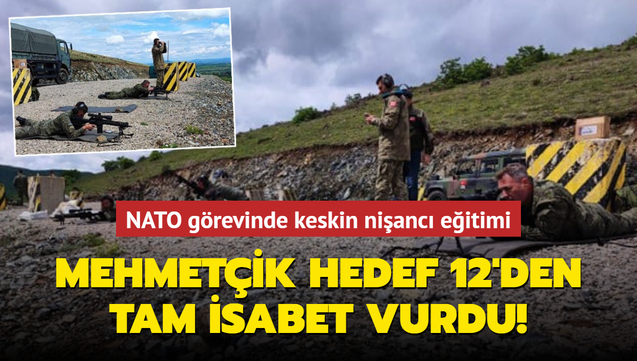 Mehmetik hedef 12'den tam isabet vurdu! NATO grevinde keskin nianc eitimi