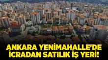 Ankara Yenimahalle'de icradan satlk i yeri!