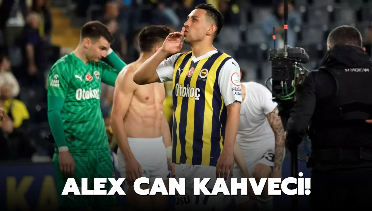Alex Can Kahveci!