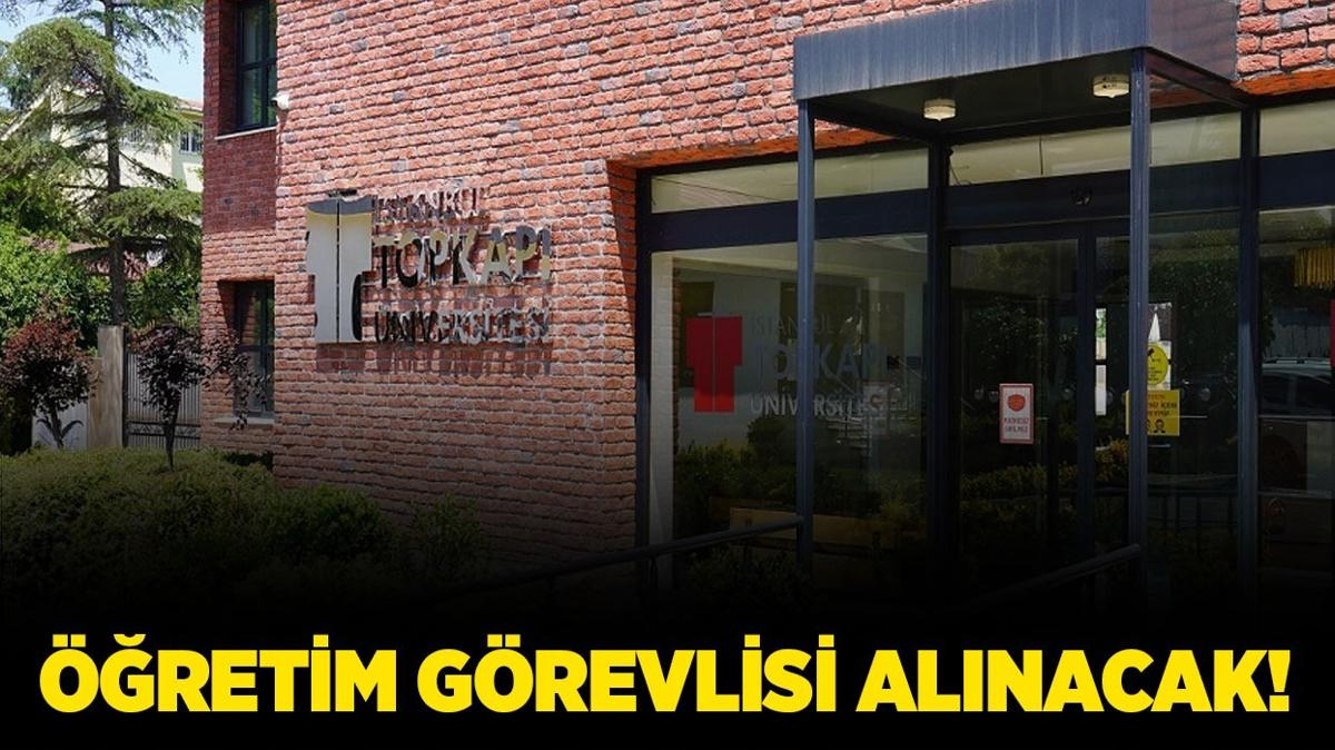 stanbul Topkap niversitesi retim Grevlisi alacak!