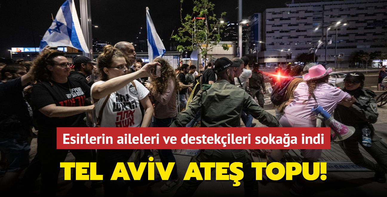 Tel Aviv ate topu: Esirlerin aileleri ve destekileri sokaa indi