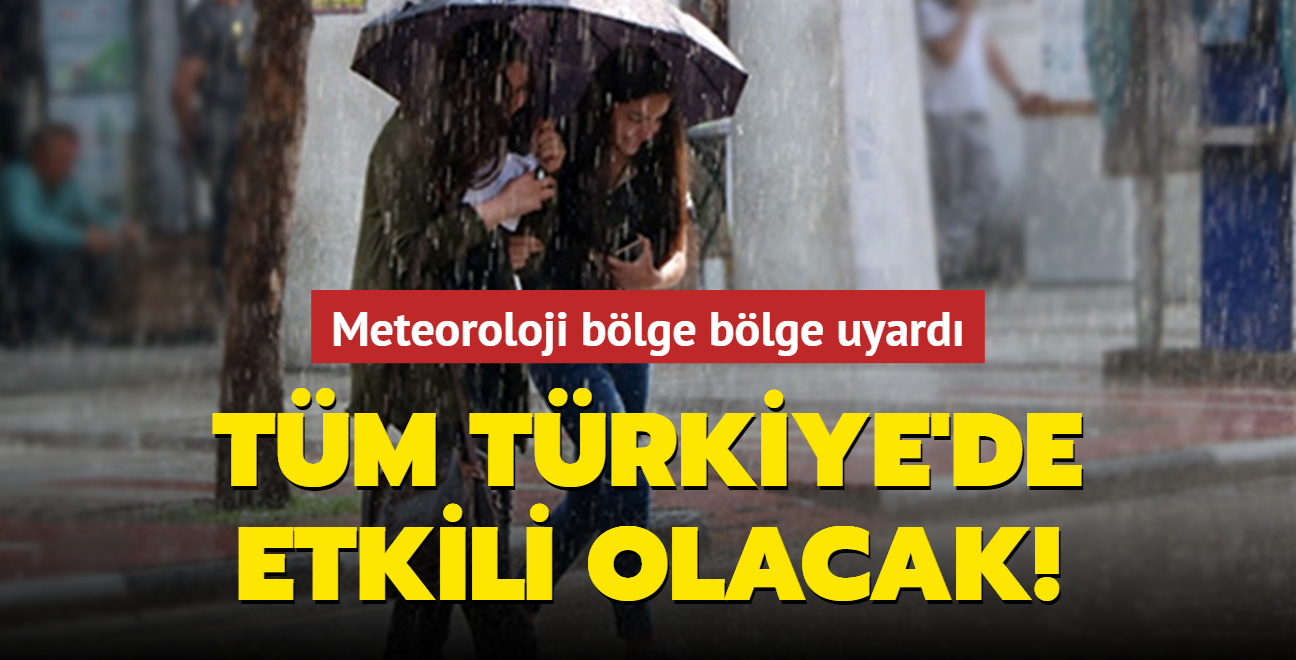 Saanak yamur tm Trkiye'de etkili olacak! Meteoroloji blge blge uyard