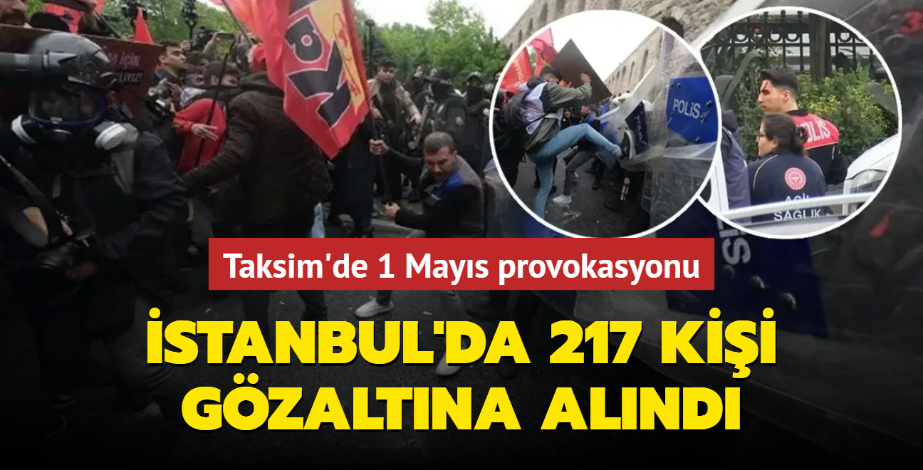 Taksim'de 1 Mays provokasyonu! Polise ta ve sopalarla saldrdlar: stanbul'da 217 kii gzaltna alnd