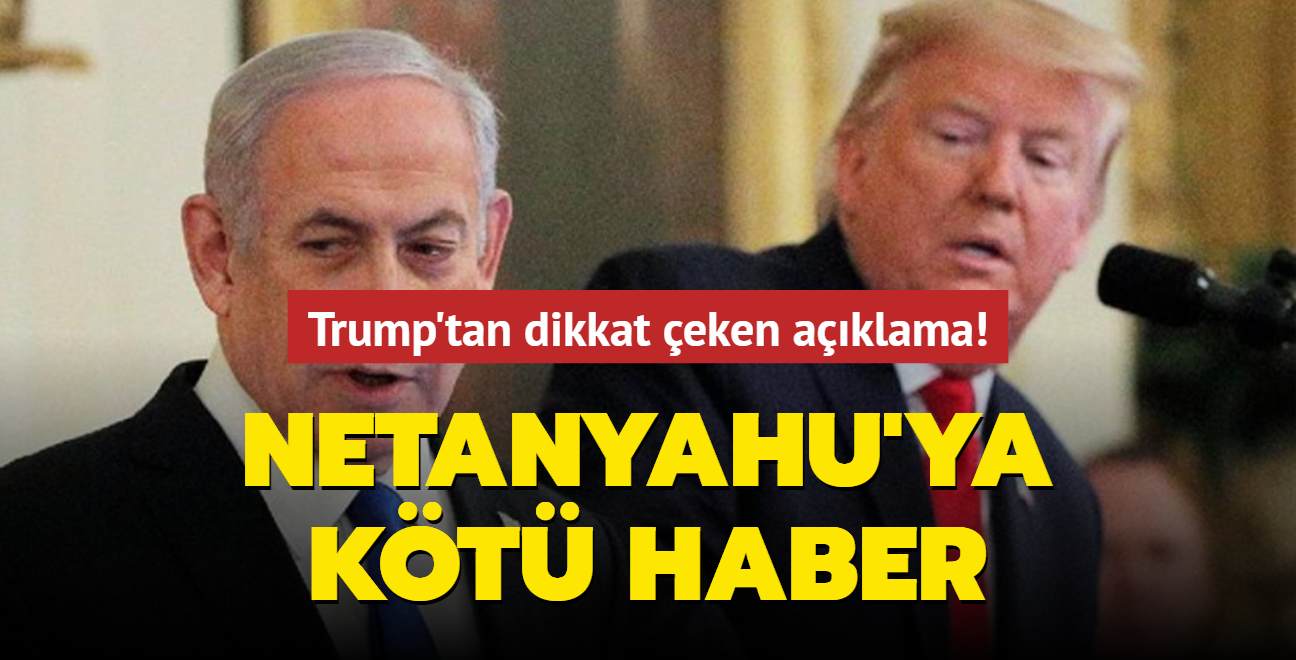 Trump'tan dikkat eken aklama! Netanyahu'ya kt haber