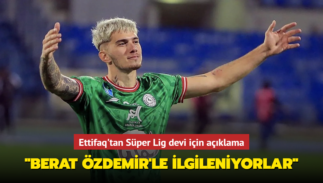 "Berat zdemir'le ilgileniyorlar" Ettifaq'tan Sper Lig devi iin aklama