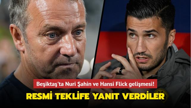 Beikta'ta Nuri ahin ve Hansi Flick gelimesi! Resmi teklife yant verdiler