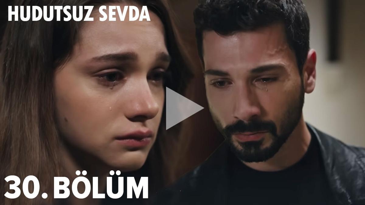 Hudutsuz Sevda 30. Blm izle! Hudutsuz Sevda 30.blm izle full hd tek para! 
