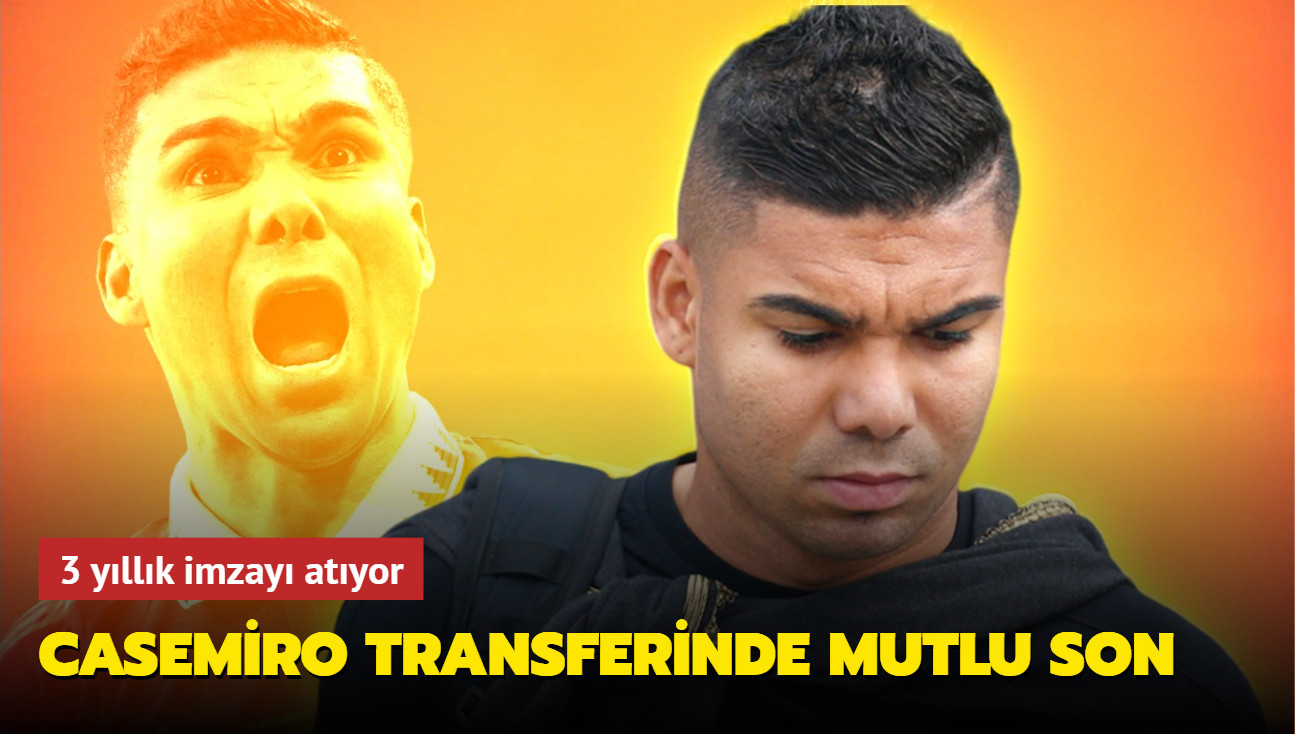 Ve Casemiro transferinde mutlu son! 3 yllk imzay atyor