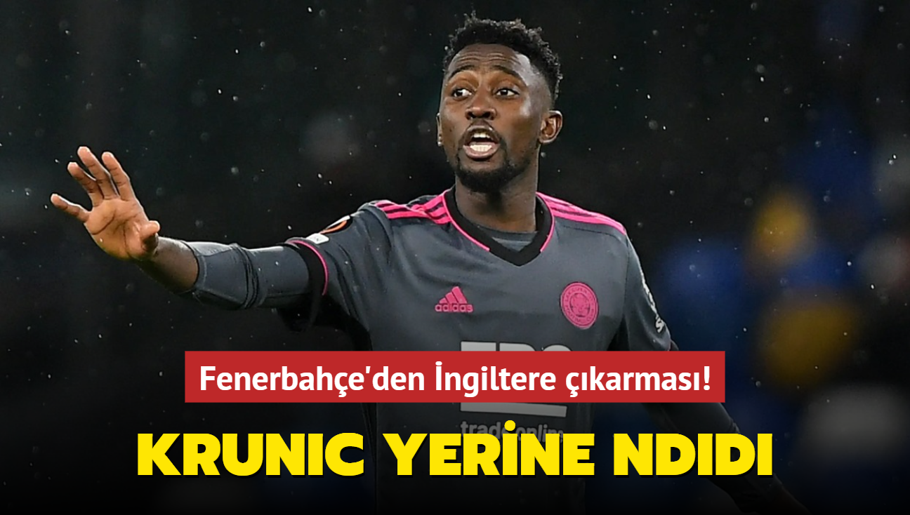 Fenerbahe'den ngiltere karmas! Rade Krunic yerine Wilfred Ndidi