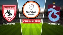 CANLI | Samsunspor - Trabzonspor