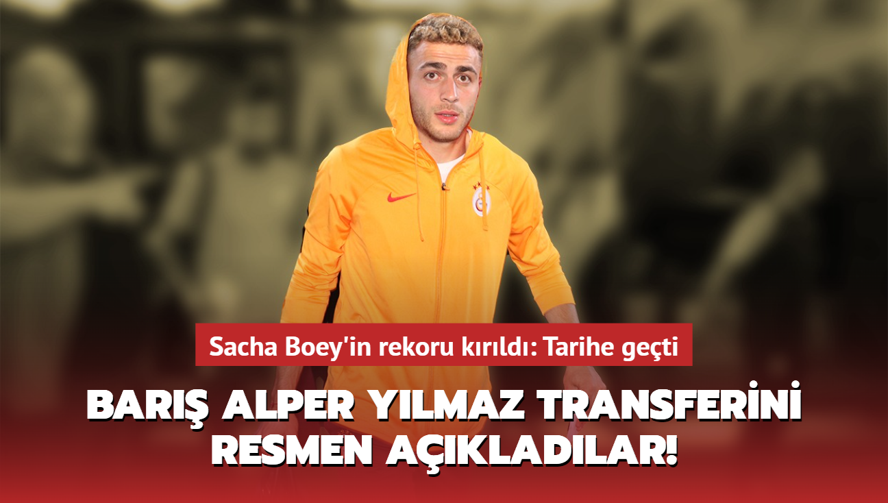 Bar Alper Ylmaz transferini resmen akladlar! Sacha Boey'in rekoru krld: Tarihe geti...
