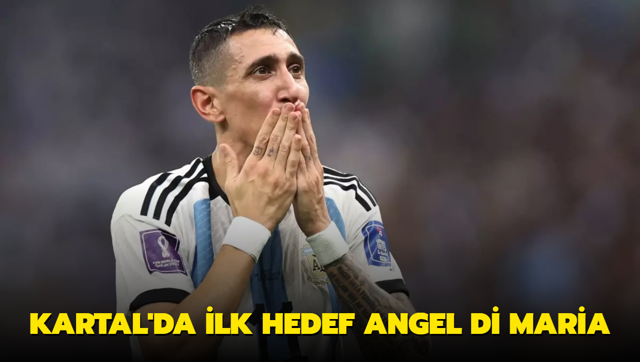 Kartal'da ilk hedef Angel Di Maria