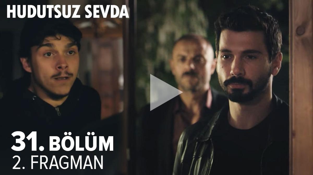 Hudutsuz Sevda 31. blmde Halil brahim, Tamer'i buluyor! Hudutsuz Sevda 31. blm 2. fragman