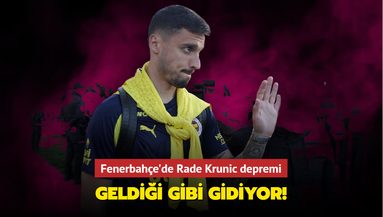 Geldii gibi gidiyor! Fenerbahe'de Rade Krunic depremi: Biletini kestiler