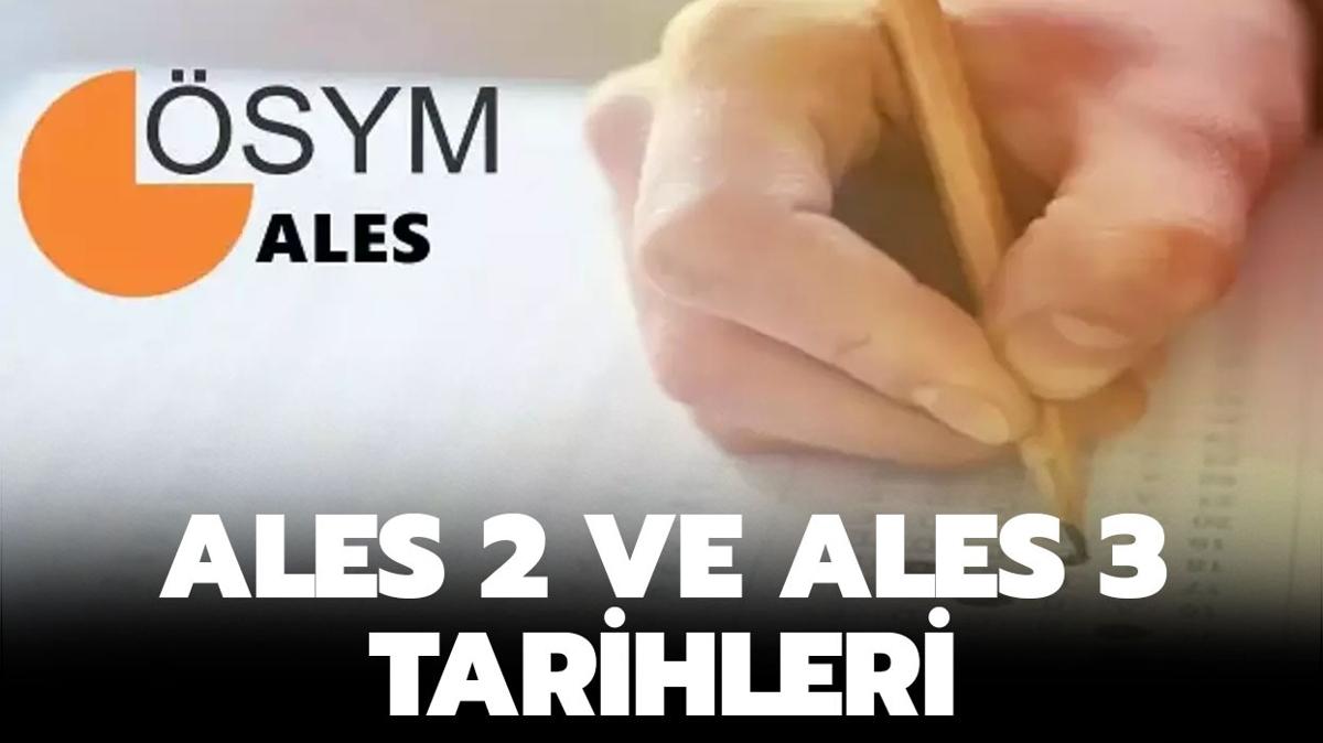 ALES 2 ve ALES 3 ne zaman" SYM ALES/2- ALES/3 bavuru ve snav tarihleri