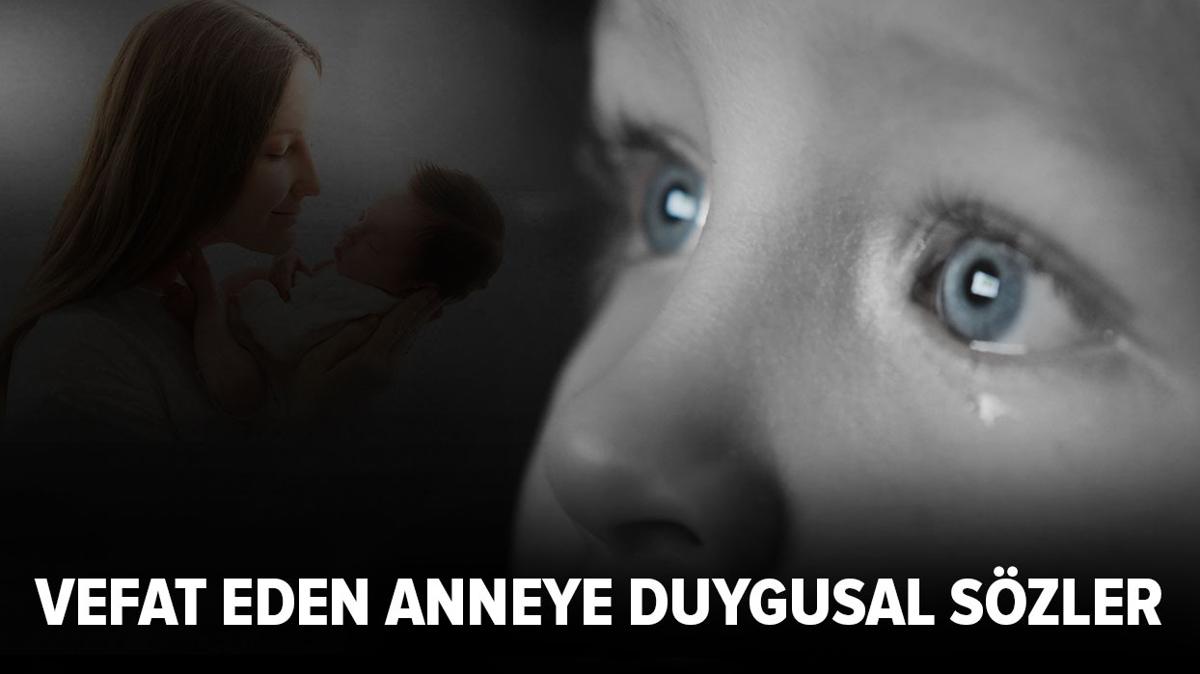 Vefat eden anneye zlem dolu szler | len anneye duygusal Anneler Gn mesaj ve Anne zlemi szleri