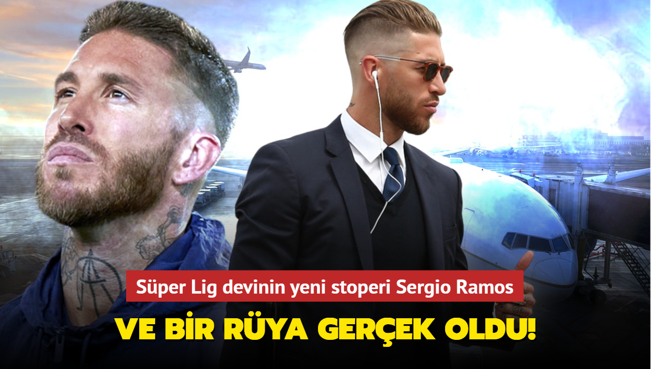 Ve bir rya gerek oldu! Sper Lig devinin yeni stoperi Sergio Ramos