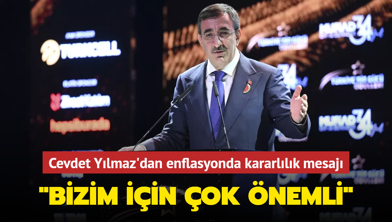 Cumhurbakan Yardmcs Ylmaz'dan enflasyonda kararllk mesaj: Drmek bizim iin ok nemli