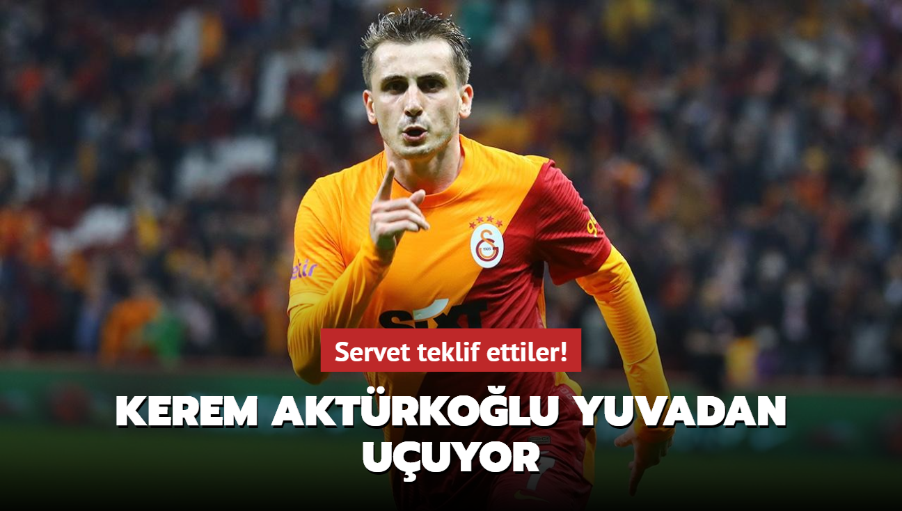 Servet teklif ettiler! Kerem Aktrkolu yuvadan uuyor