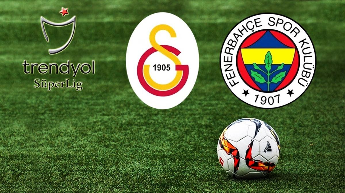 Galatasaray - Fenerbahe ma ne zaman" Trendyol Sper Lig