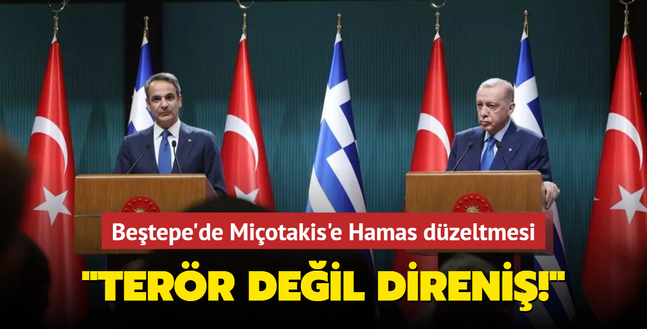 Bakan Erdoan'dan Miotakis'e Hamas dzeltmesi: Terr deil direni hareketi