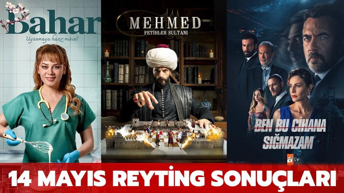 14 Mays reyting sonular | Ben Bu Cihana Smazam, Mehmed: Fetihler Sultan, Bahar reyting listesi belli oldu mu"