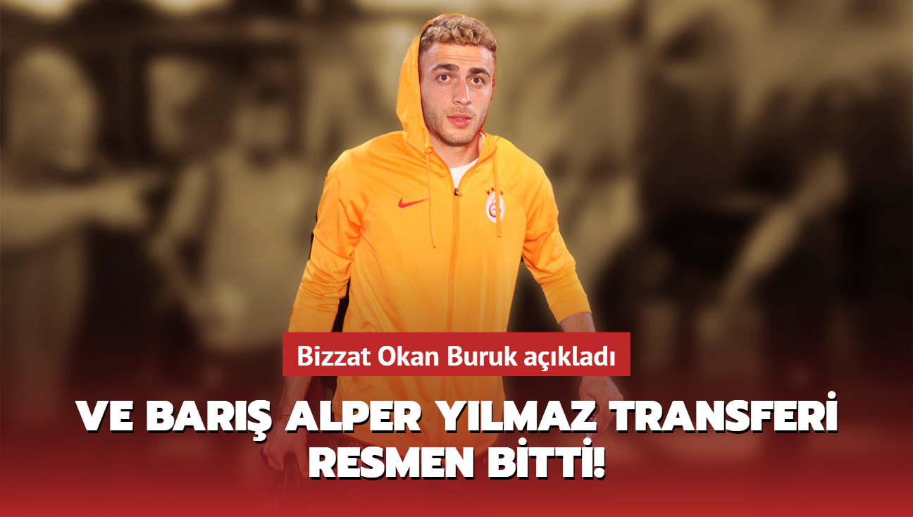 Ve Bar Alper Ylmaz transferi resmen bitti! Bizzat Okan Buruk aklad...